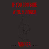 If You Combine Wine And Dinner   Winner, Funny Wine T Shirt Racerback Tank | Artistshot