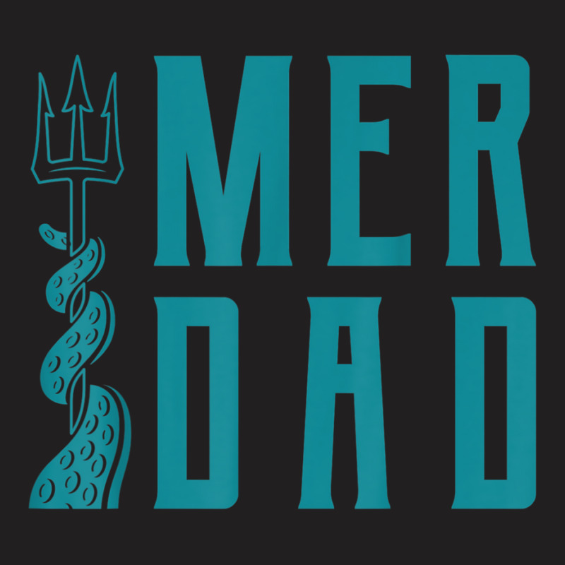 Mens Merdad  Trident Mermaid Dad 1 T-shirt | Artistshot