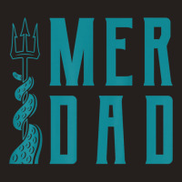 Mens Merdad  Trident Mermaid Dad 1 Tank Top | Artistshot