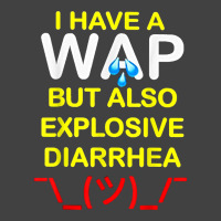 I Have A Wap But Also Explosive Diarrhea T Shirt Vintage T-shirt | Artistshot