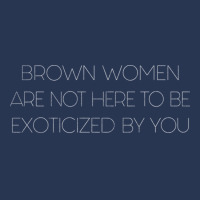 Brown Women Are Not Here To Be Exoticized By You Ladies Denim Jacket | Artistshot