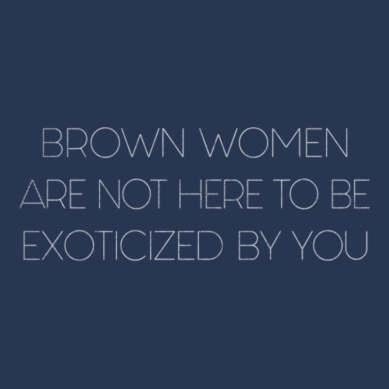 Brown Women Are Not Here To Be Exoticized By You Ladies Denim Jacket by CaridadAlstott | Artistshot