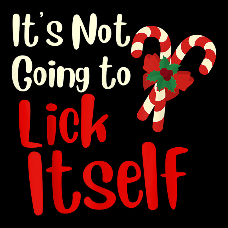 It's Not Going To Lick Itself Funny Adult Christmas T Shirt Adjustable Cap by marge3nstbo | Artistshot