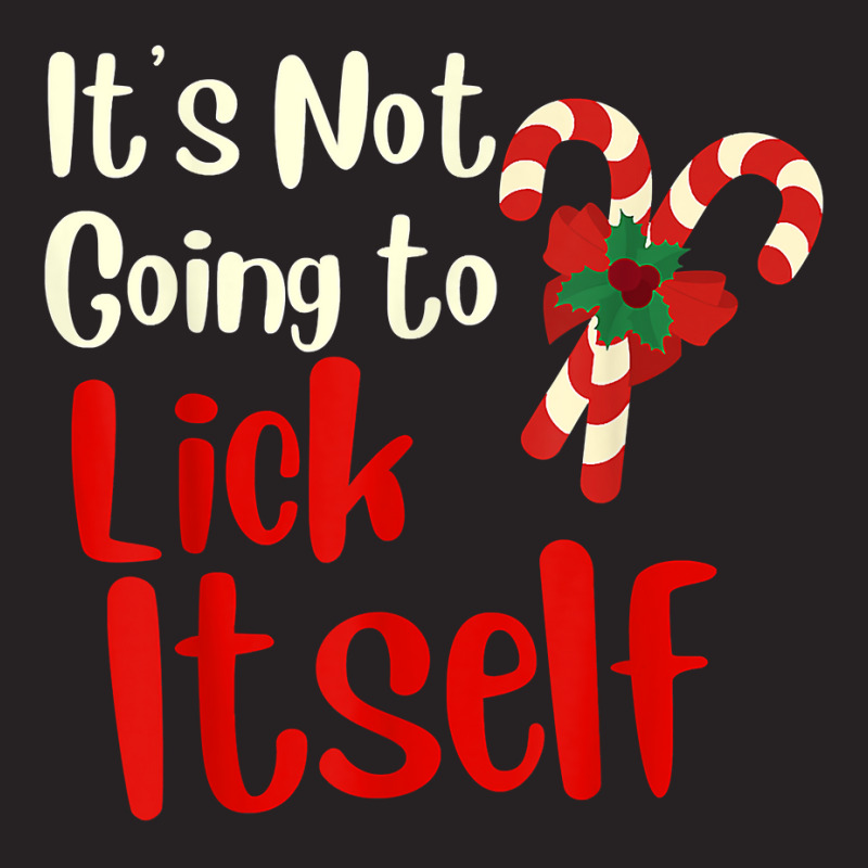 It's Not Going To Lick Itself Funny Adult Christmas T Shirt Vintage Cap by marge3nstbo | Artistshot