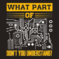 Electrical What Part Of Don't You Understand Electrician Tank Top | Artistshot