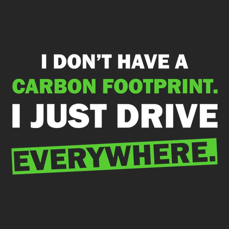 Humor I Don’t Have A Carbon Footprint. I Just Drive Everywhere. Men's T-shirt Pajama Set | Artistshot