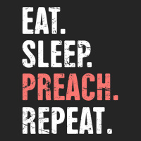 Eat Sleep Preach Repeat Funny Pastor Design E Unisex Hoodie | Artistshot