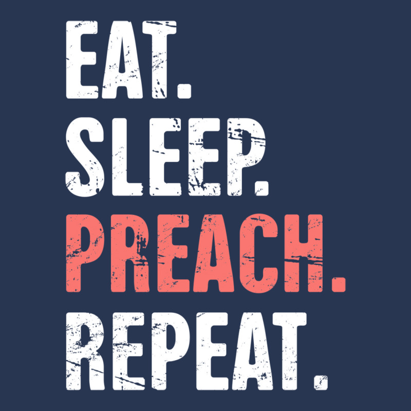 Eat Sleep Preach Repeat Funny Pastor Design E Men Denim Jacket by ashkisherez | Artistshot