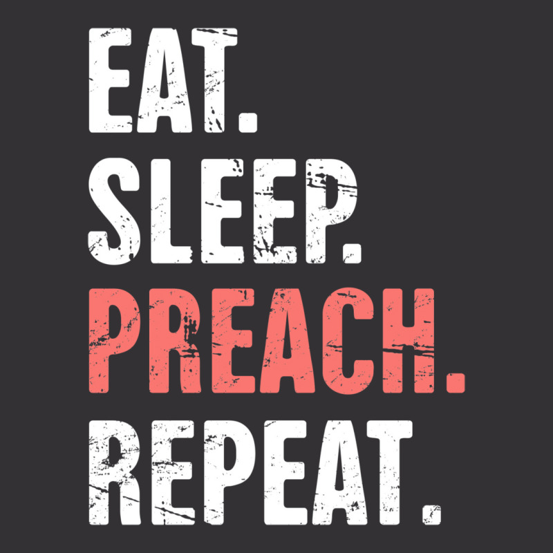 Eat Sleep Preach Repeat Funny Pastor Design E Vintage Hoodie And Short Set by ashkisherez | Artistshot