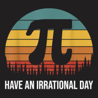 Have An Irrational Pi Day Retro Science Math Club Teacher Student  Gif T-shirt | Artistshot