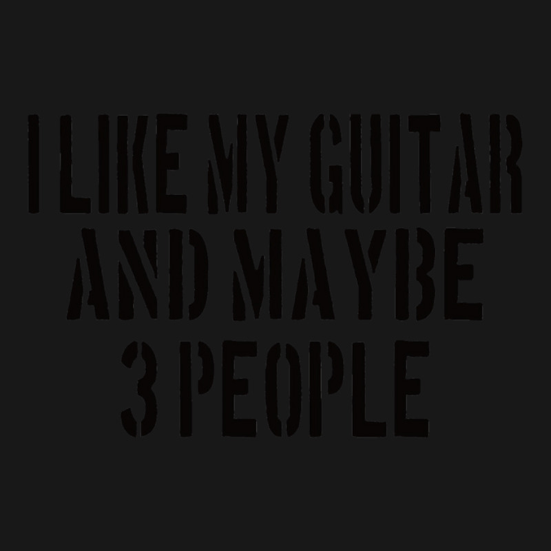 Guitar I Like My Guitar And Maybe 3 People Classic Girl Flannel Shirt | Artistshot