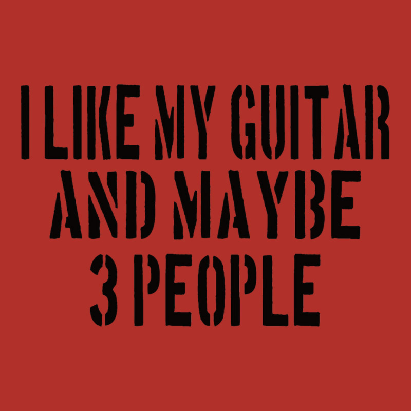 Guitar I Like My Guitar And Maybe 3 People Classic Girl Crewneck Sweatshirt | Artistshot