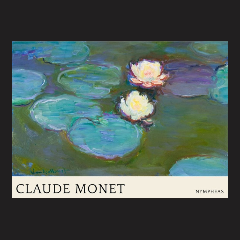 Nympheas, Claude Monet T-Shirt by paulasilver | Artistshot