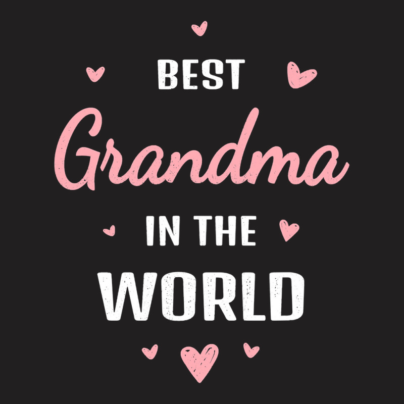 Best Grandma In The World Greatest Granny Mothers Day Design T-shirt | Artistshot