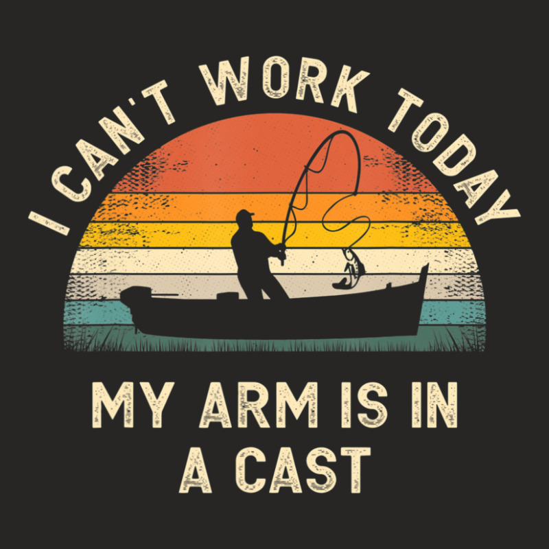 Mens Fishing Father's Day I Can't Work Today My Arm Is In A Cast Ladies Fitted T-Shirt by fenderbendable | Artistshot