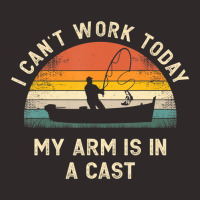 Mens Fishing Father's Day I Can't Work Today My Arm Is In A Cast Racerback Tank | Artistshot