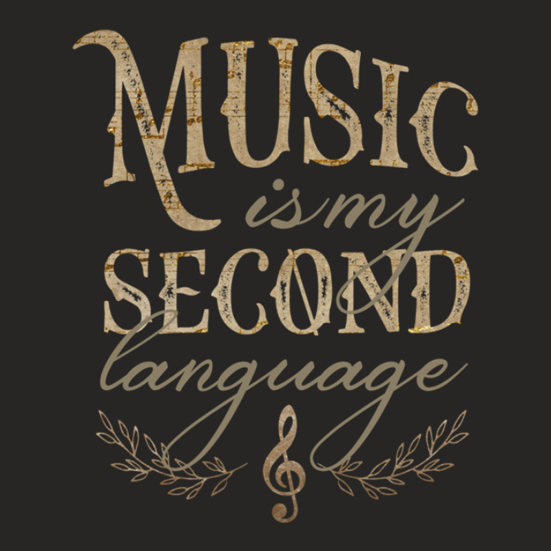 Music Is My Second Language Ladies Fitted T-Shirt by MichaelTatum | Artistshot