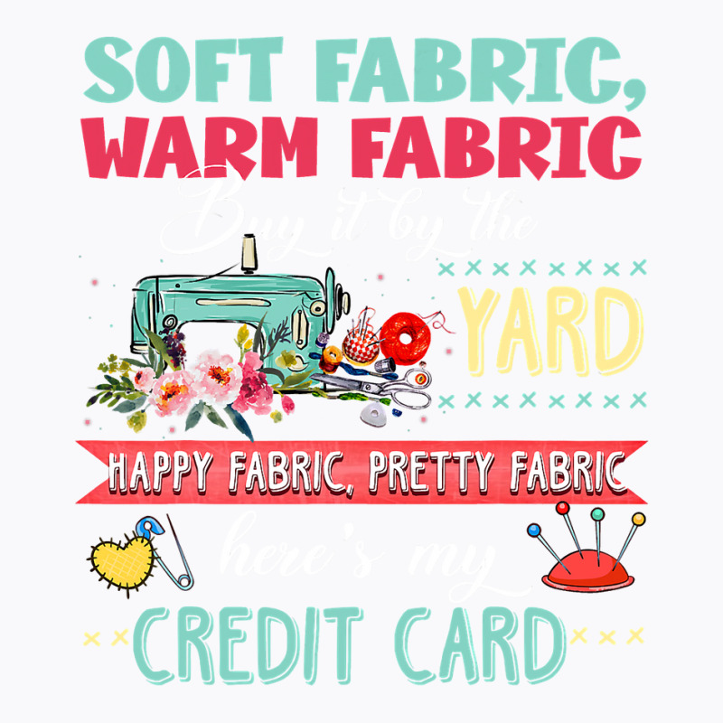 Soft Fabric Warm Fabric Buy It By The Yard Quilting T-shirt | Artistshot