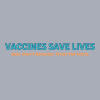 Vaccines Save Lives Ask Don't Assumes Trust The Facts Tank Dress | Artistshot