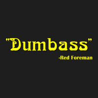 Dumbass 70s Lettering Quote Dumb Ass Classic T-shirt | Artistshot