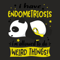 I Have Endometriosis I'm Allowed To Do Weird Things!-udie8 Ladies Fitted T-shirt | Artistshot