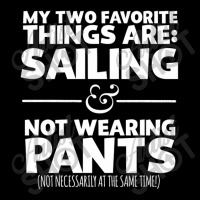 My Two Favorite Things Are Sailing And Not Wearing V-neck Tee | Artistshot