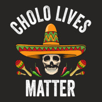 Cholo Lives Matter  Funny Mexican Skull Cinco De Mayo Ladies Fitted T-shirt | Artistshot