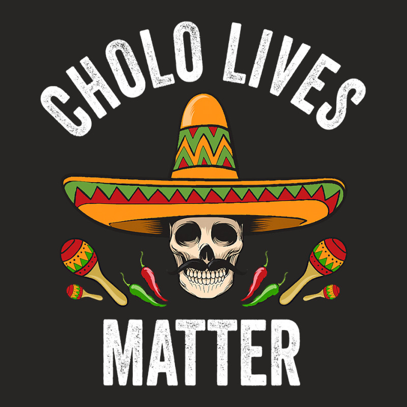 Cholo Lives Matter  Funny Mexican Skull Cinco De Mayo Ladies Fitted T-Shirt by PeterArtist | Artistshot