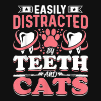 Easily Distracted By Teeth And Cats Dentist Oral Hygienist Graphic T-shirt | Artistshot