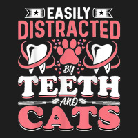 Easily Distracted By Teeth And Cats Dentist Oral Hygienist Classic T-shirt | Artistshot