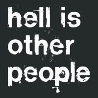 Hell Is Other People Nihilist Typography Women's Triblend Scoop T-shirt | Artistshot