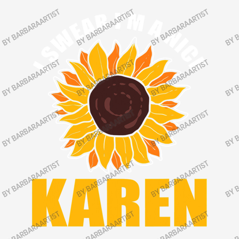 Sunflower Design I Swear Im A Nice Karen For Women Funny Adjustable Cap | Artistshot