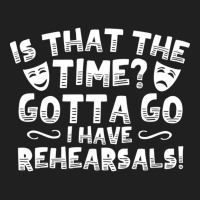 Is That The Time Gotta Go I Have Rehearsals Ladies Polo Shirt | Artistshot