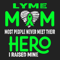 Lyme Mom Most People Never Meet Their Hero I Raised Mine (2) Backpack | Artistshot