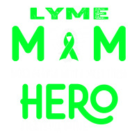 Lyme Mom Most People Never Meet Their Hero I Raised Mine (2) Sticker | Artistshot