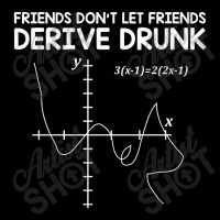 Friends Don't Let Friends Drink And Derive Long Sleeve Baby Bodysuit | Artistshot