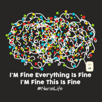 Christmas Light I M Fine Everything Is Fine Nurselife Ladies Fitted T-shirt | Artistshot