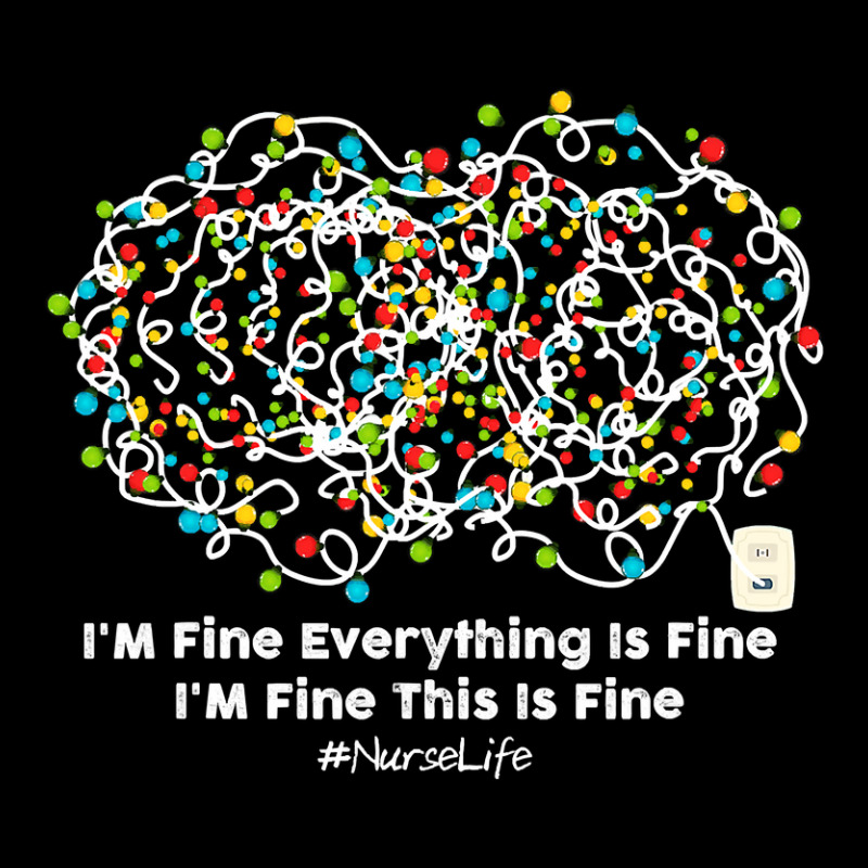 Christmas Light I M Fine Everything Is Fine Nurselife Maternity Scoop Neck T-shirt by PeterArtist | Artistshot