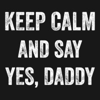 Funny Keep Calm Yes Daddy Bdsm Kink Sex Lover Xmas Flannel Shirt | Artistshot