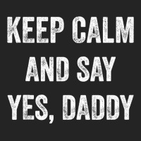 Funny Keep Calm Yes Daddy Bdsm Kink Sex Lover Xmas 3/4 Sleeve Shirt | Artistshot