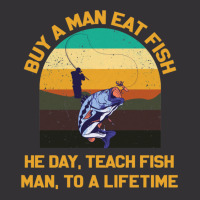 Buy A Man Eat Fish He Day Teach Fish Man To A Lifetime Funny Quotes 1 Vintage Hoodie | Artistshot