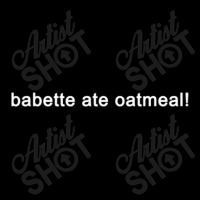 Babette Ate Oatmeal - Funny Tv Show Quote (black) Adjustable Cap | Artistshot