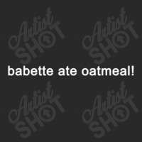 Babette Ate Oatmeal - Funny Tv Show Quote (black) Toddler T-shirt | Artistshot