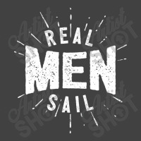 Real Men Sail Vintage T-shirt | Artistshot