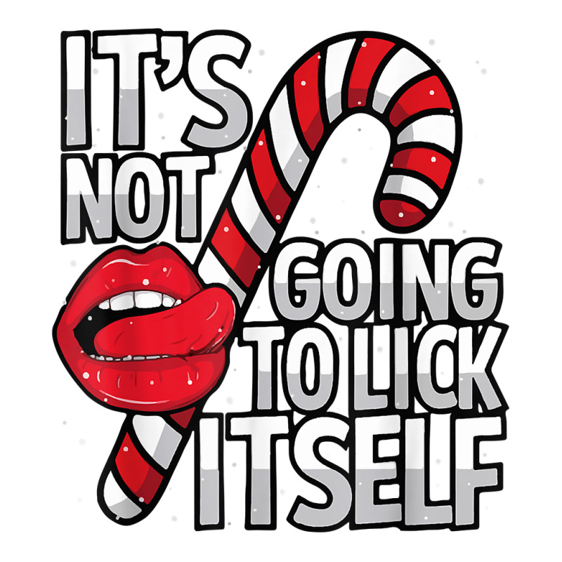 Funny Candy Cane Christmas Its Not Going To Lick Itself Tee V-Neck Tee by inggaerzoahg | Artistshot