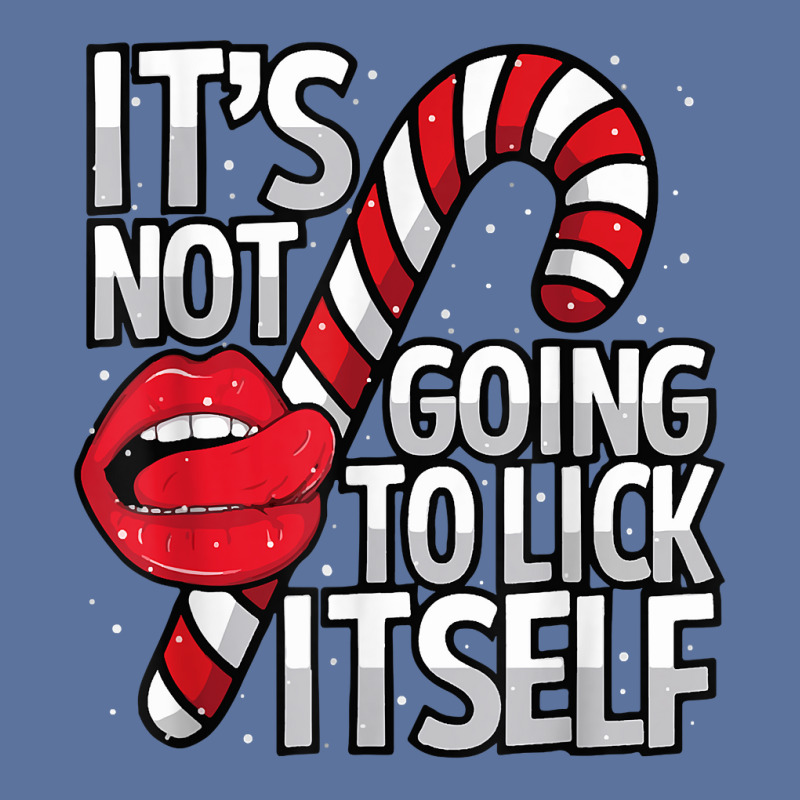 Funny Candy Cane Christmas Its Not Going To Lick Itself Tee Lightweight Hoodie by inggaerzoahg | Artistshot