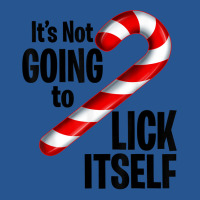 Funny Candy Cane Its Not Going To Lick Itself Christmas Ladies Fitted T-shirt | Artistshot