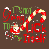 Funny Christmas Candy Cane It's Not Going To Lick Itself T Shirt Copy T-shirt | Artistshot