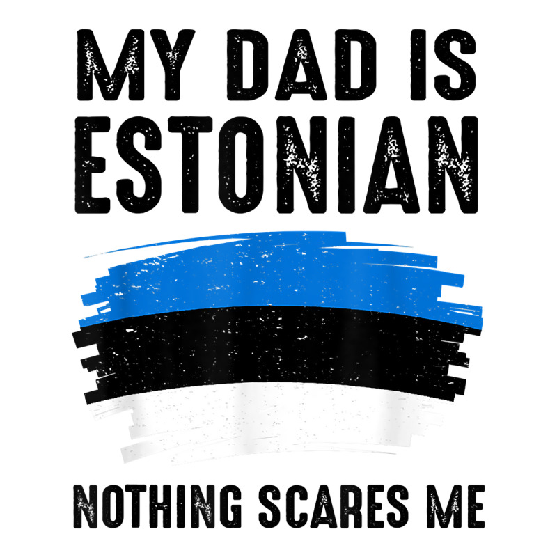 My Dad Is Estonian Estonia Pride Flag Heritage Roots T Shirt Men's 3/4 Sleeve Pajama Set | Artistshot