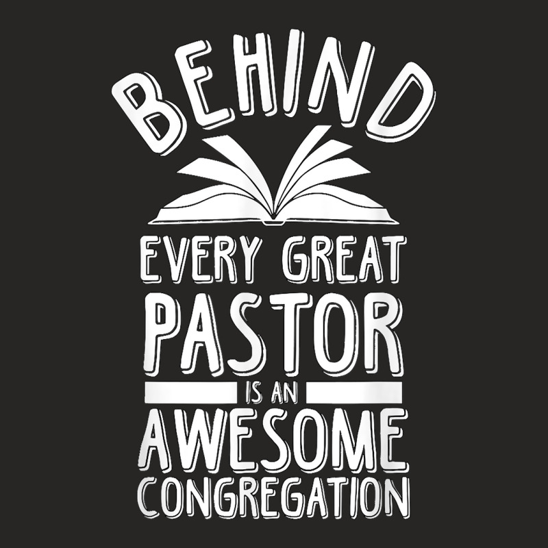 Pastor Behind Every Pastor Is An Awesome Congregation T Shirt Ladies Fitted T-Shirt by lavenakf44f | Artistshot